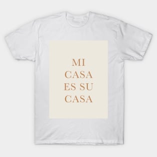 Mi casa es su casa T-Shirt